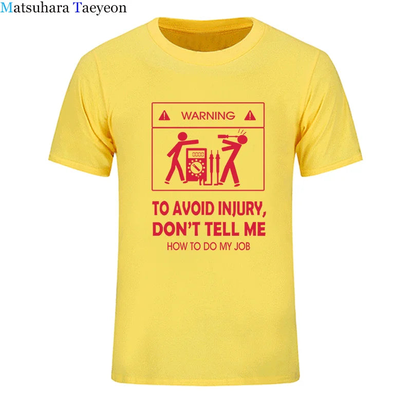 2024 New T-shirts Cool Tee Shirt Don't Tell Me How To Do My Job Electrician Funny T-Shirt Casual Fashion Cotton tshirt