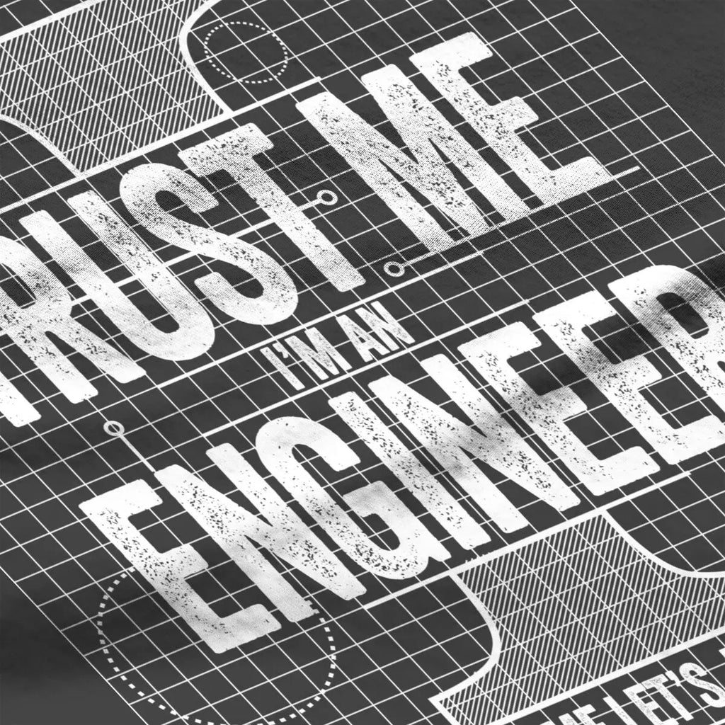 Trust Me I'm An Engineer that I'm never wrong Funny T-Shirts for Men  Novelty 100% Cotton Tee Shirt  T Shirts Plus Size Clothes